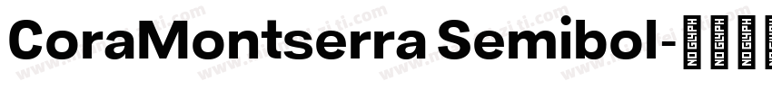 CoraMontserra Semibol字体转换